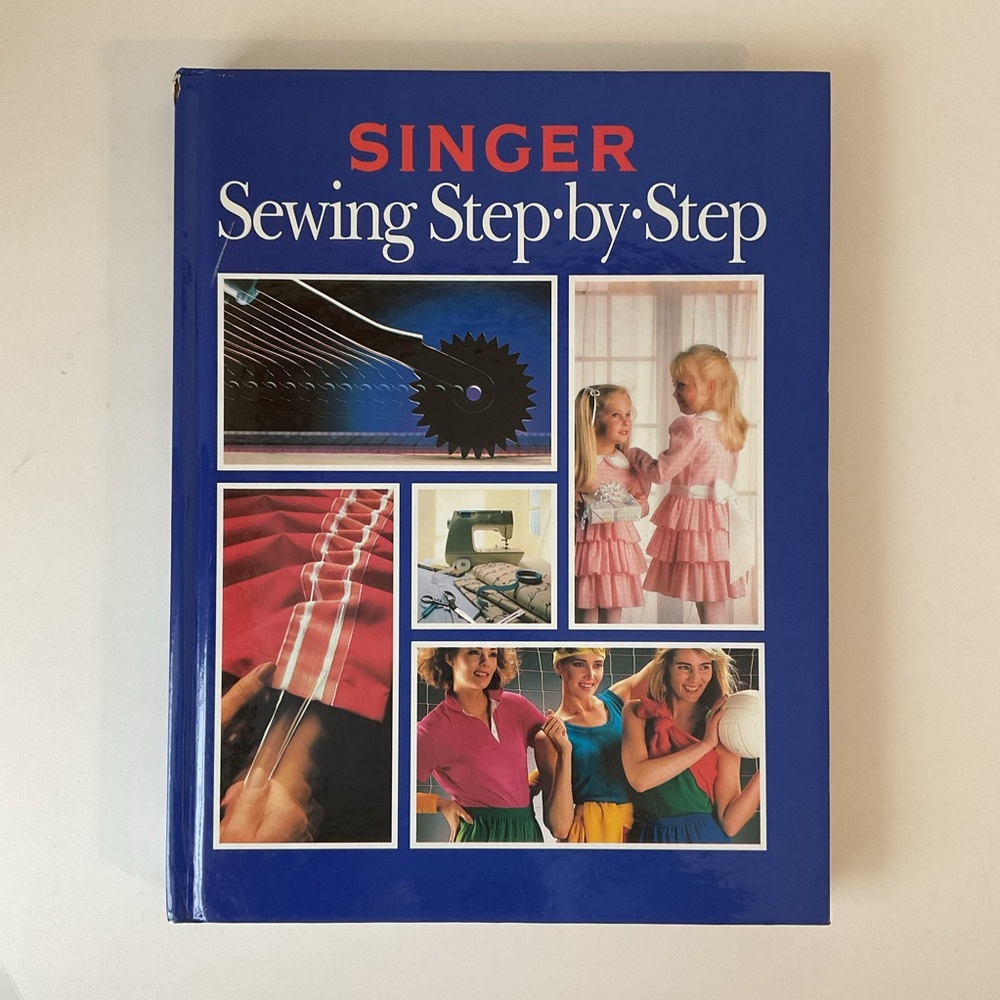 SINGER Sewing Step•by•Step Vintage Hardcover 1990